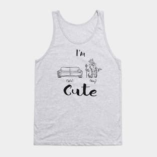 I'm sofa king cute Tank Top